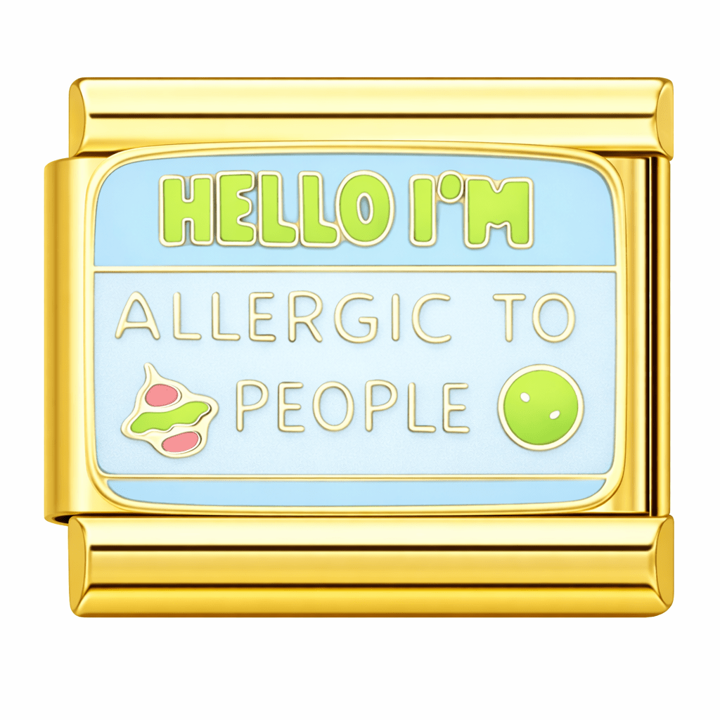 Hello, I'm Allergic To People